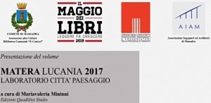 Matera Lucania 2017: Laboratorio Città Paesaggio